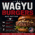 American Wagyu Burgers (Limited Time Only)