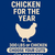 CHICKEN FOR THE YEAR (DEPOSIT)