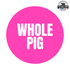 Whole Pig  (Deposit)